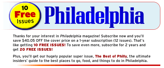 Subscribe to Philadelphia Magazine!