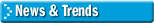 News and Trends
